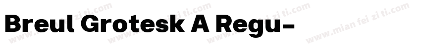 Breul Grotesk A Regu字体转换